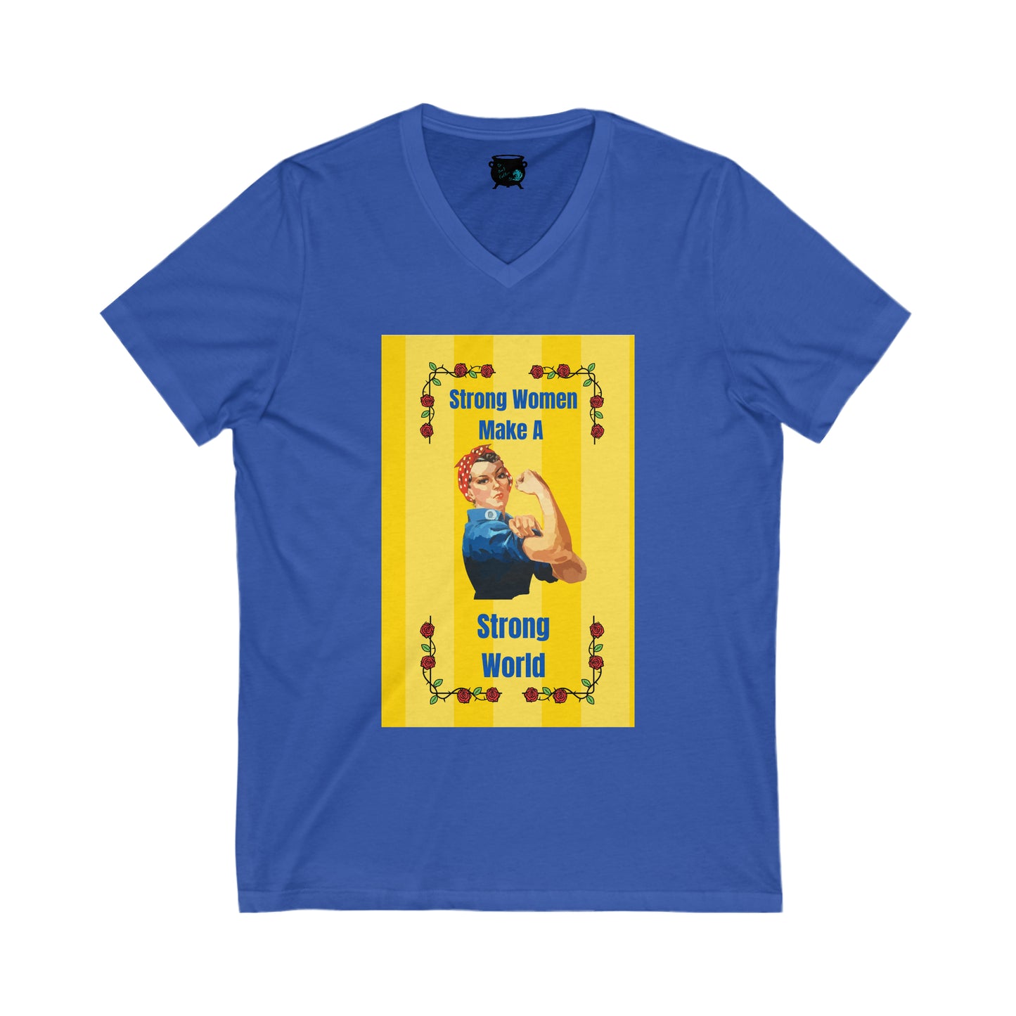 Strong Women Make a Strong World Unisex Jersey Short Sleeve V-Neck Tee