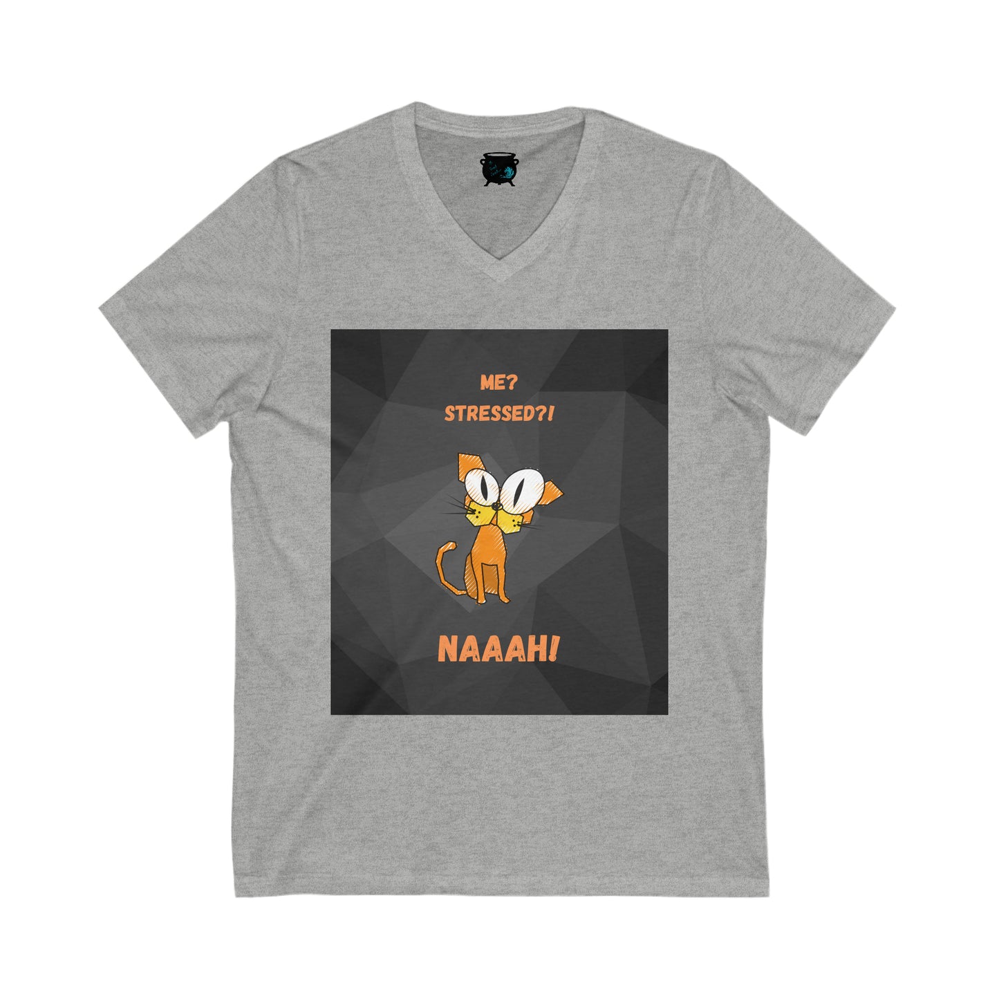 Me? Stressed? Naah! Unisex Jersey Short Sleeve V-Neck Tee