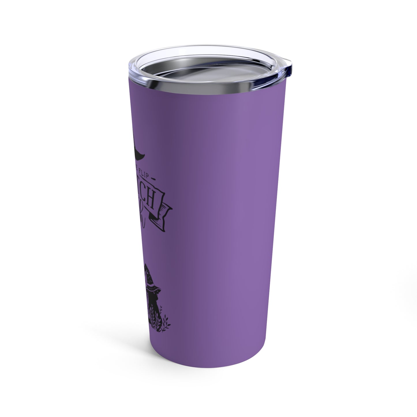 Don't Make Me Flip My Witch Switch Tumbler 20oz