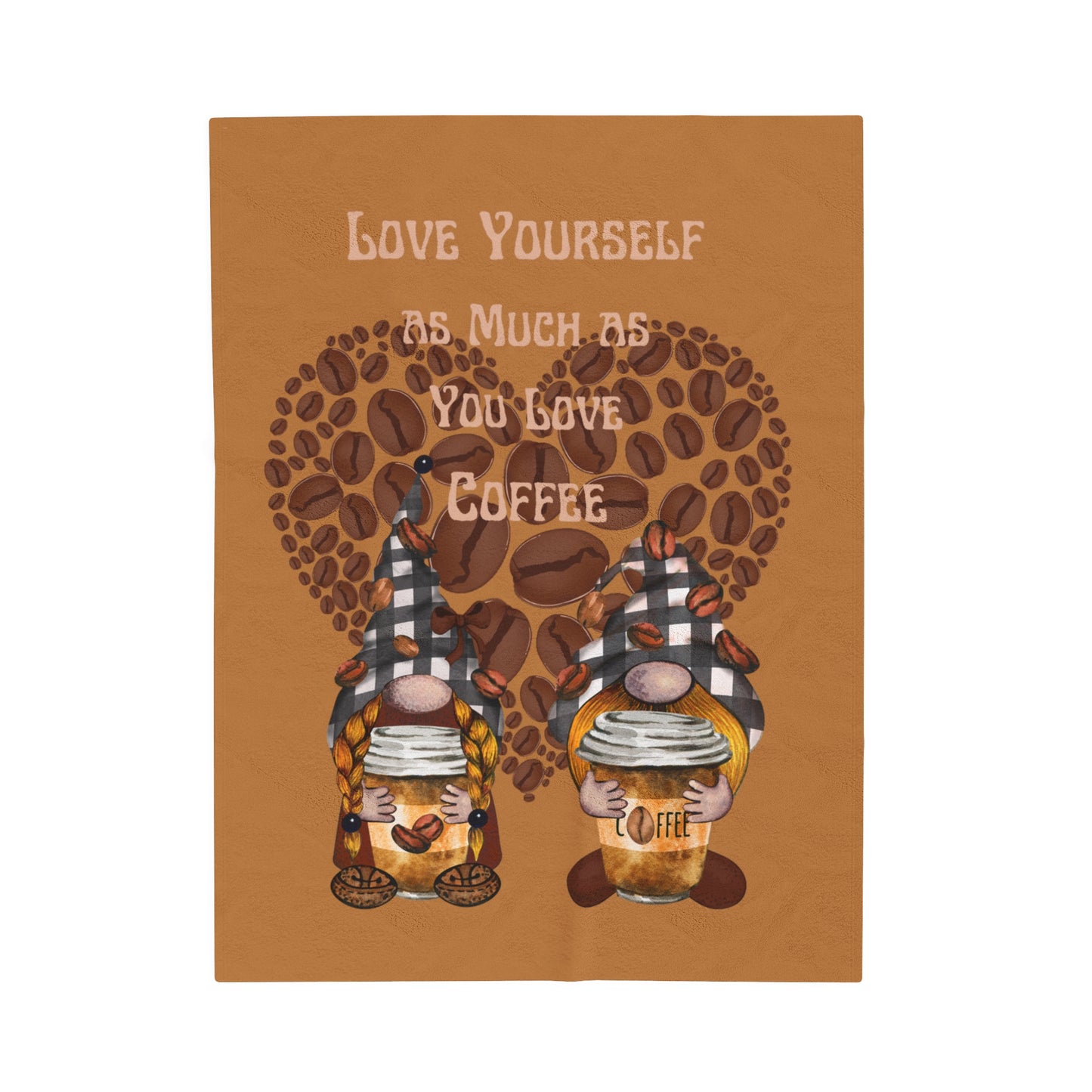 Love Yourself as Much as You Love Coffee Velveteen Plush Blanket