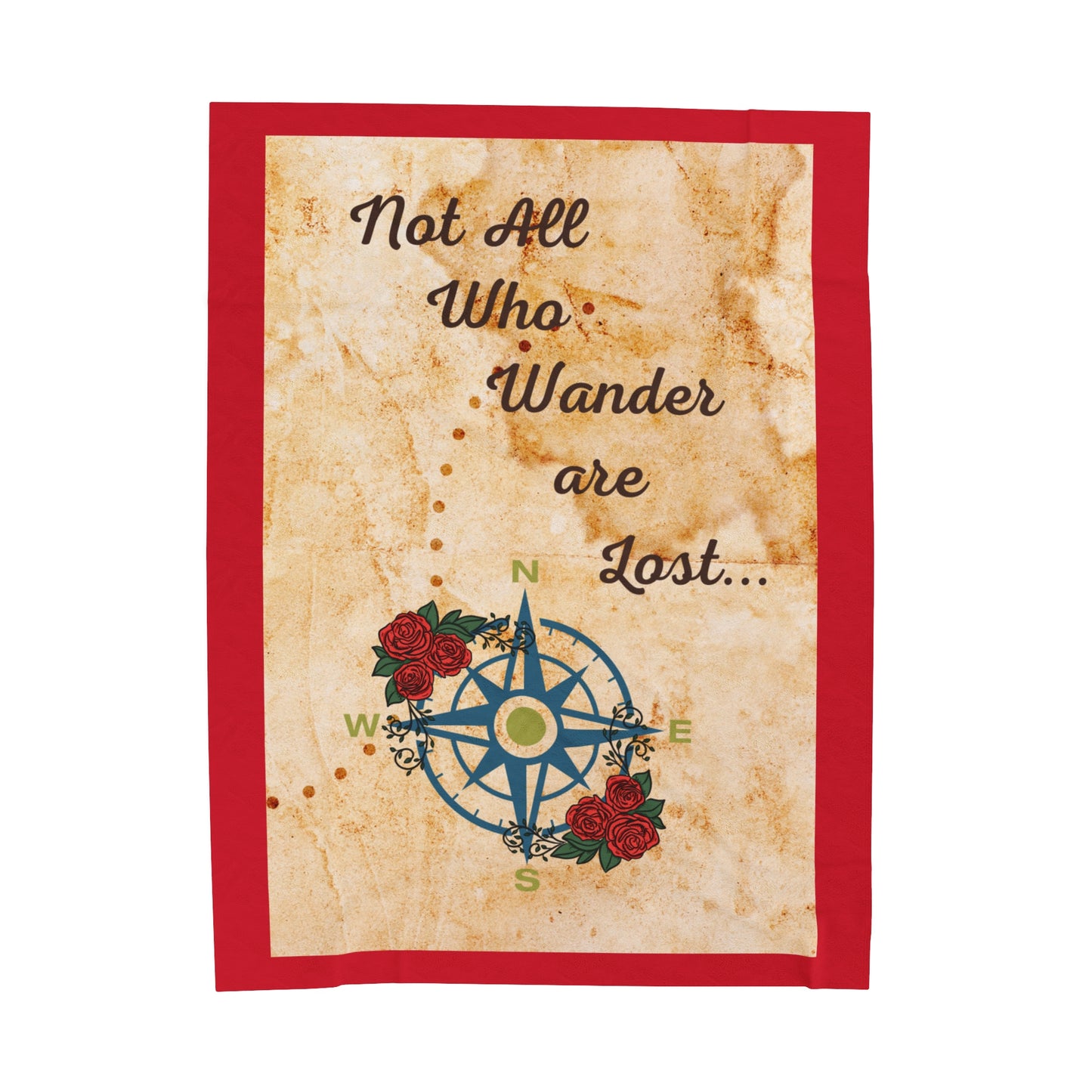 Not All Who Wander are Lost Velveteen Plush Blanket