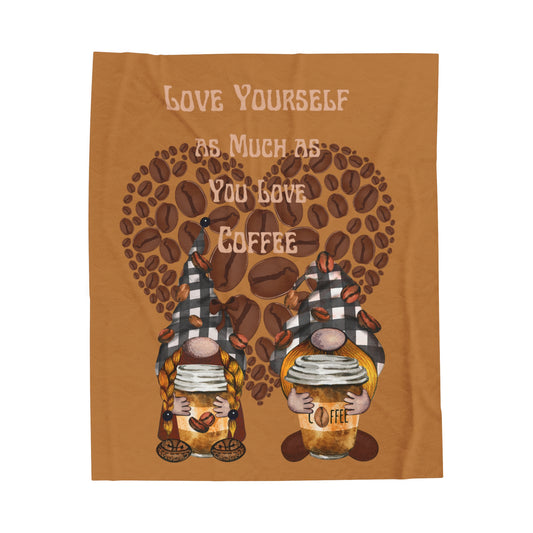 Love Yourself as Much as You Love Coffee Velveteen Plush Blanket