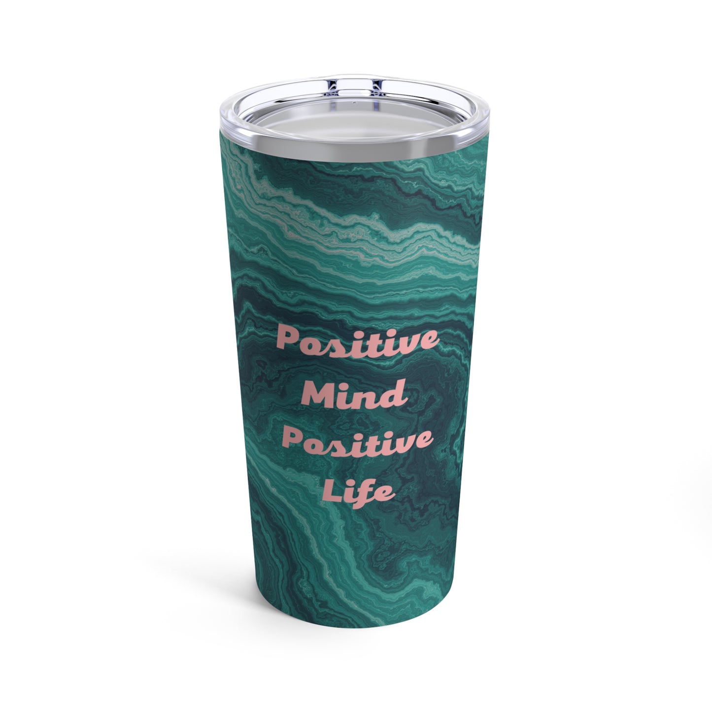 Positive Mind Positive Life Tumbler 20oz