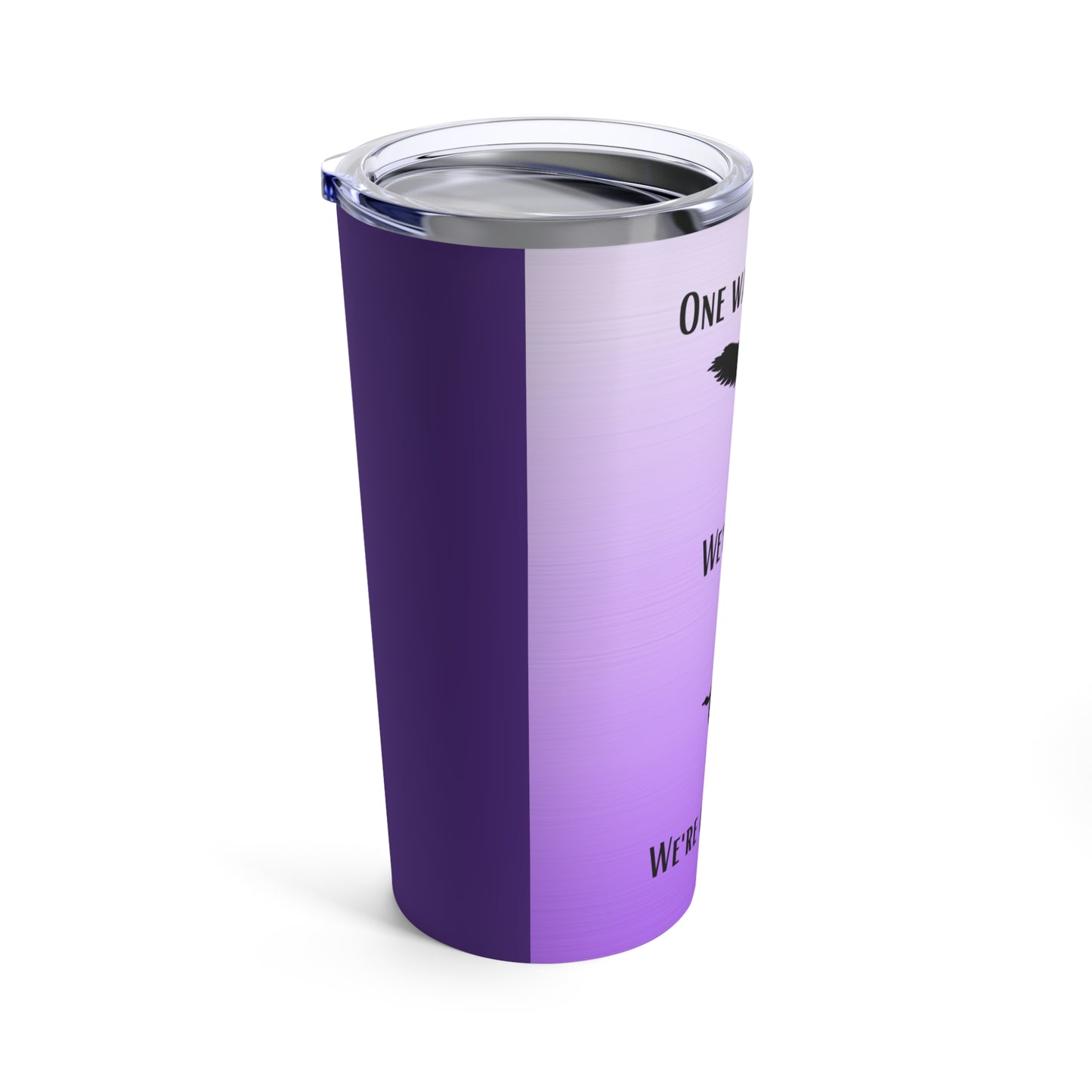 One Way or Another Tumbler 20oz