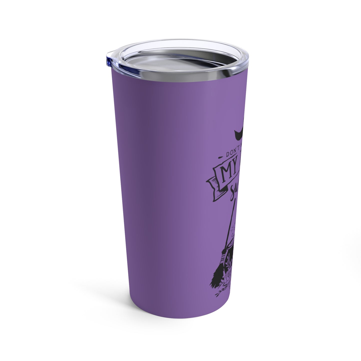 Don't Make Me Flip My Witch Switch Tumbler 20oz