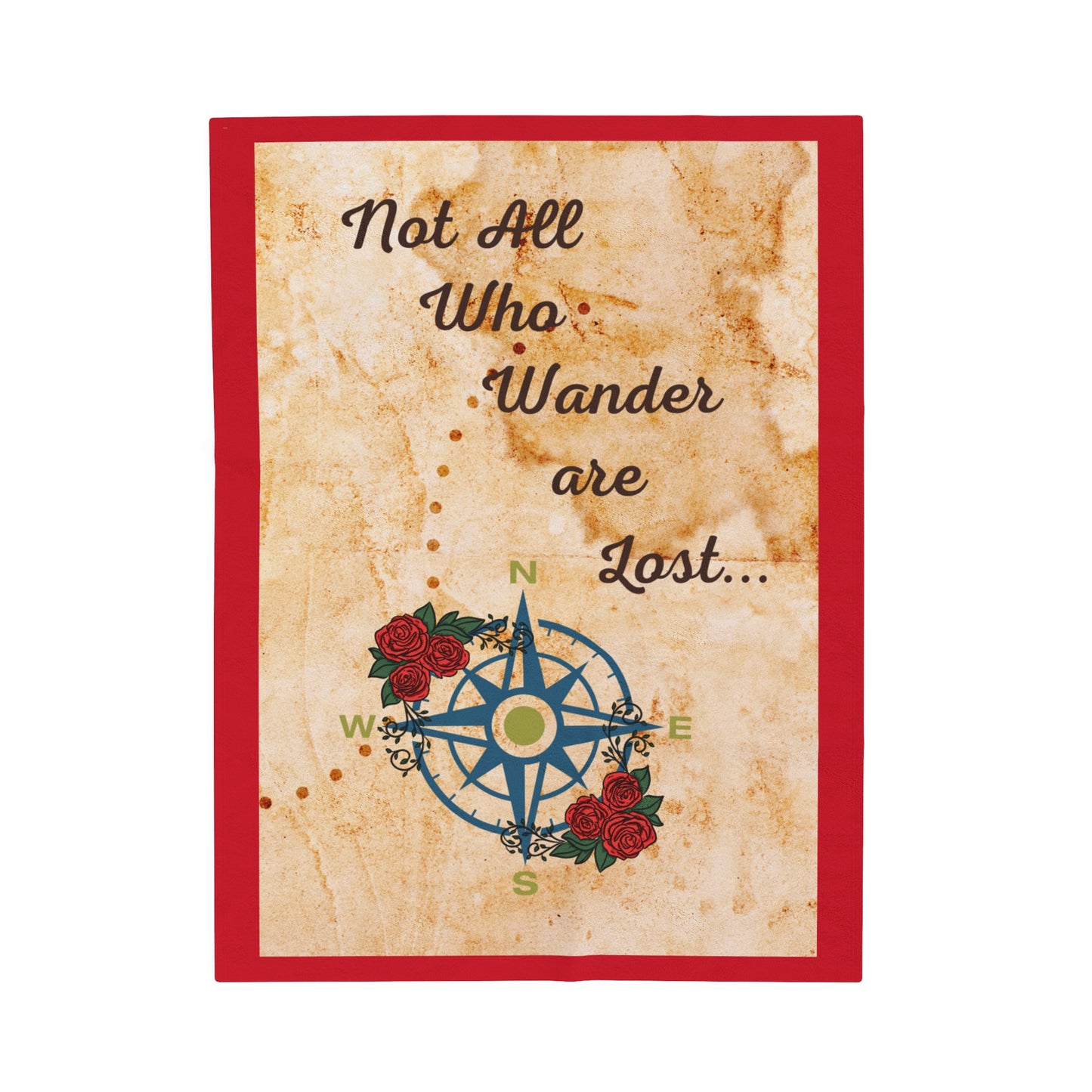 Not All Who Wander are Lost Velveteen Plush Blanket