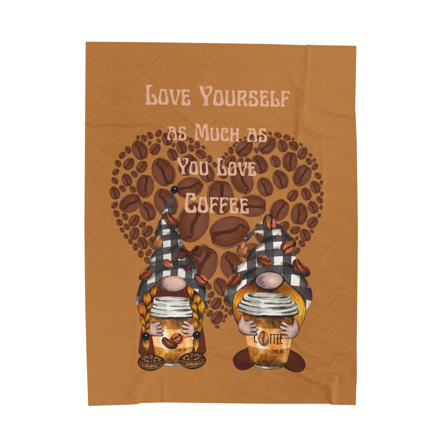 Love Yourself as Much as You Love Coffee Velveteen Plush Blanket