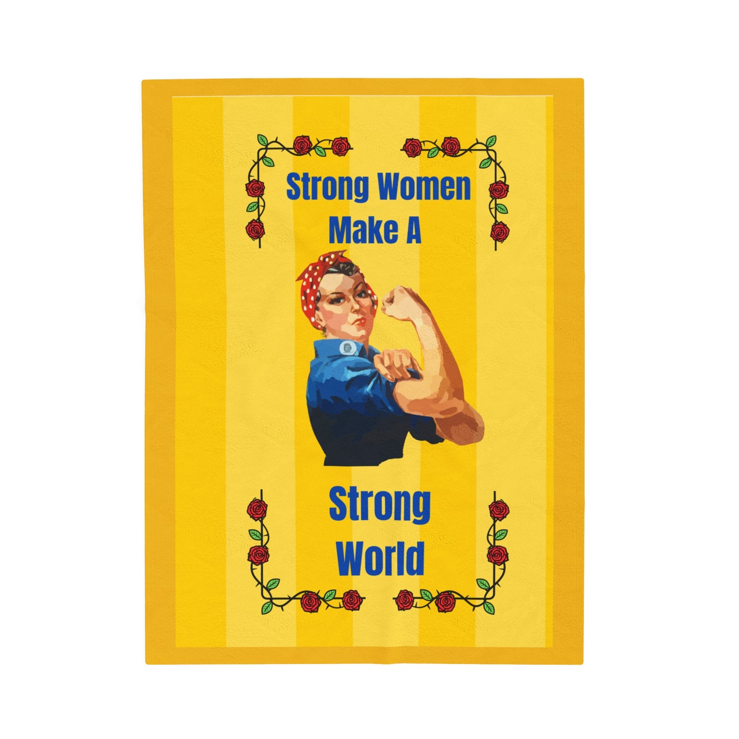 Strong Women Make a Strong World Velveteen Plush Blanket